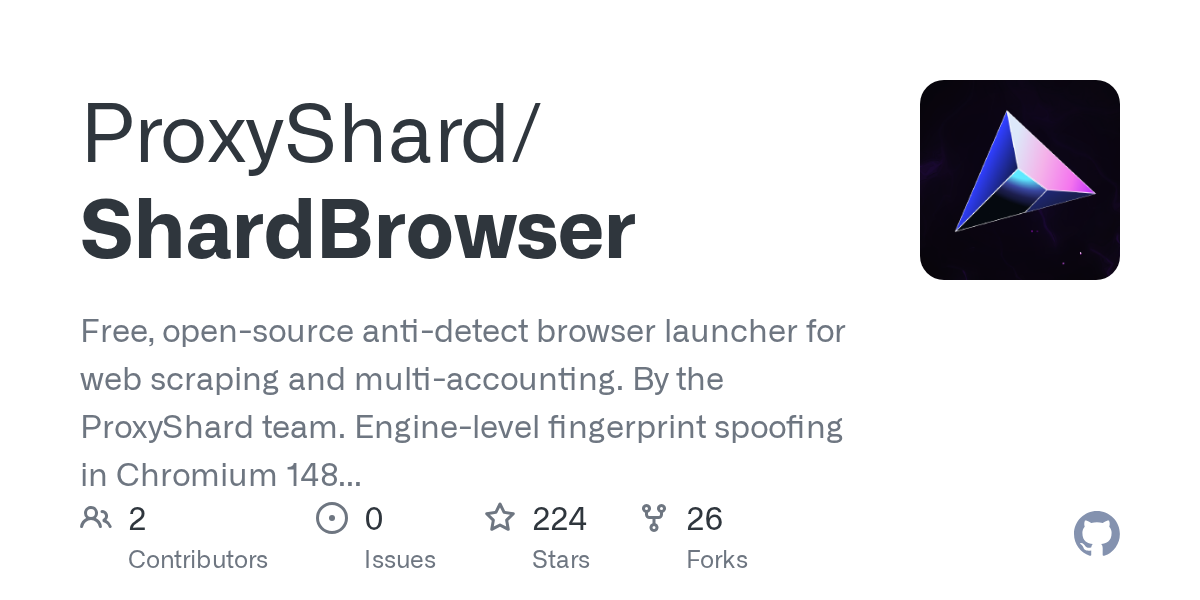 Free, open-source anti-detect browser launcher for web scraping and multi-accounting. By the ProxyShard team. Engine-level fingerprint spoofing in Chromium 148 (WebGL / WebGPU / Client Hints / font...